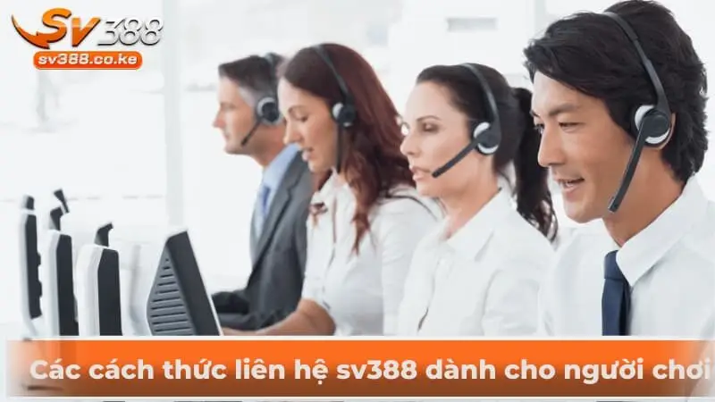 Các cách thức liên hệ sv388 dành cho người chơi